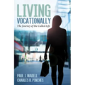 Living Vocationally: The Journey of the Called Life