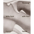 Willy Guhl: Thinking with Your Hands