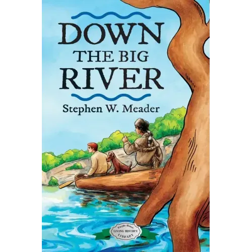 Down the Big River