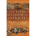 The Long Shadow of Antiquity: What Have the Greeks and Romans Done for Us?