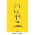 I'll Tell You in Person