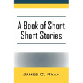 A Book of Short Short Stories: Autobiography of the Author