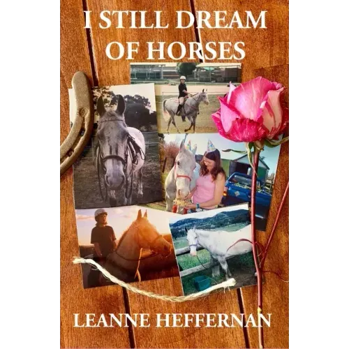 I Still Dream of Horses: A girl, her horse and the stories of their lives