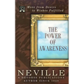 The Power of Awareness: Move from Desire to Wishes Fulfilled
