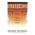 Freedom: Volume I: Freedom in the Making of Western Culture