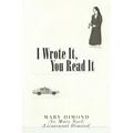 I Wrote It, You Read It