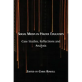 Social Media in Higher Education: Case Studies, Reflections and Analysis