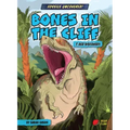 Bones in the Cliff: T. Rex Discovery