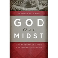 God in Our Midst: The Tabernacle and Our Relationship with God