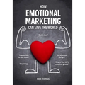 How Emotional Marketing Can Save the World