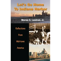 Let's Go Home To Indiana Harbor: Reflections From Mid-Town America