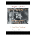 Zero To Seventy-Five: How I Escaped the Kids' Table