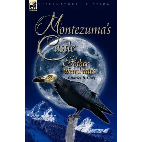 Montezuma's Castle and Other Weird Tales