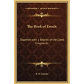 The Book of Enoch: Together with a Reprint of the Greek Fragments