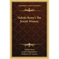 Nahida Remy's the Jewish Woman