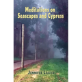 Meditations on Seascapes and Cypress