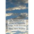 The Hidden Life of Jesus: A Lesson and Model to Christians: Large Print Edition
