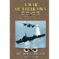A War of Their Own: Bombers Over the Southwest Pacific