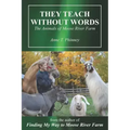 They Teach Without Words: The Animals of Moose River Farm