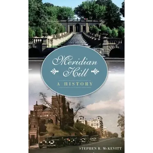 Meridian Hill: A History