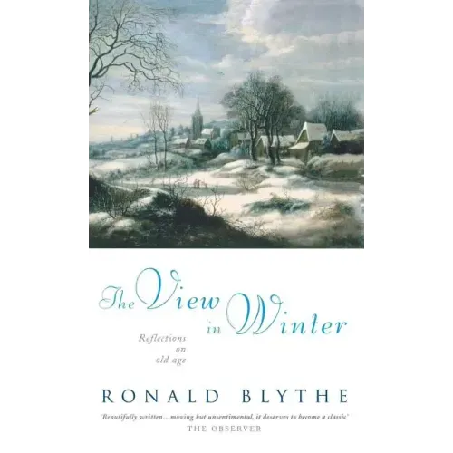 The View in Winter: Reflections on Old Age