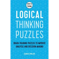 How to Think - Logical Thinking Puzzles: Brain-Training Puzzles to Improve Analysis and Decision-Making