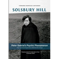 Solsbury Hill: Peter Gabriel's Psychic Phenomenon (The Spiritual Experience behind the Song)