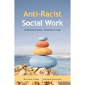 Anti-Racist Social Work: International Perspectives