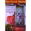 The First Rasta: Leonard Howell and the Rise of Rastafarianism