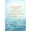 The Easy-Peasy Method for Writing Memoirs and Family Stories