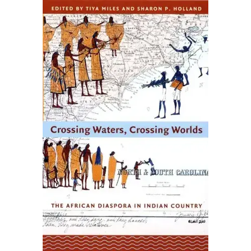 Crossing Waters, Crossing Worlds: The African Diaspora in Indian Country