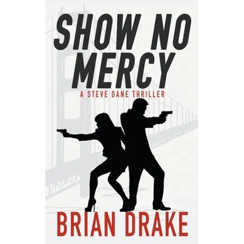 Show No Mercy: A Steve Dane Thriller
