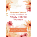 My Graceful Transition (A Daily Devotional for Newly Retired Women A Daily Devotional for Newly Retired Women): 365 Daily Inspirations and Prayers for