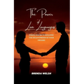 The Power of the Love Languages: Simple Hacks To Building The Relationship Of Your Dreams