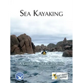 Sea Kayaking: A Guide for Sea Canoeists