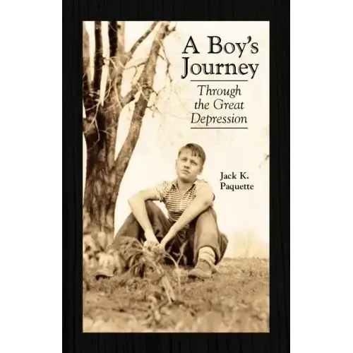 A Boy's Journey: Through the Great Depression