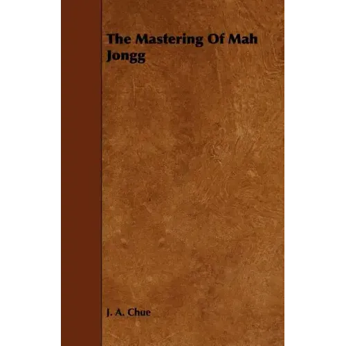 The Mastering Of Mah Jongg