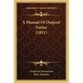 A Manual of Outpost Duties (1851)