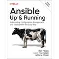 Ansible: Up and Running: Automating Configuration Management and Deployment the Easy Way