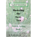 Mastering the Sway Test: Applied Kinesiology