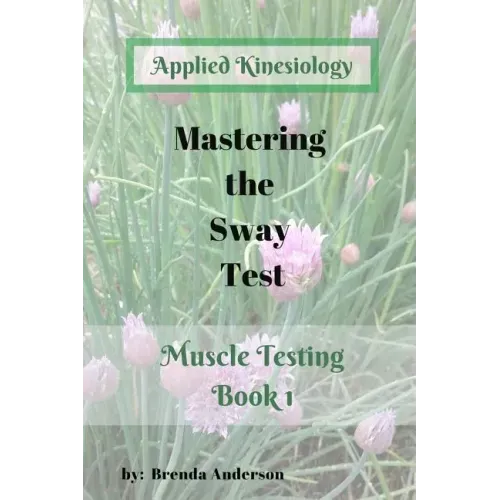 Mastering the Sway Test: Applied Kinesiology