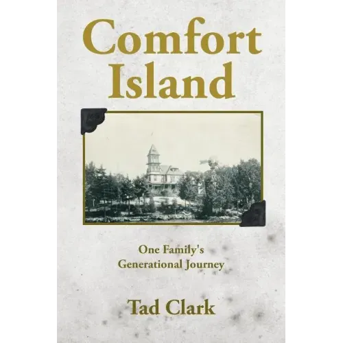 Comfort Island: One Family's Generational Journey