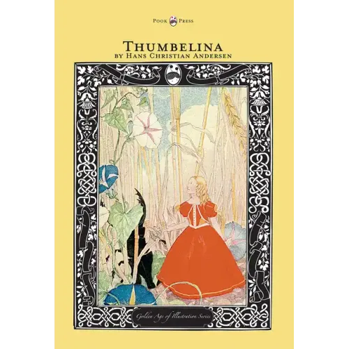 Thumbelina - The Golden Age of Illustration Series