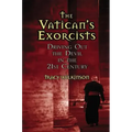 The Vatican's Exorcists: Driving Out the Devil in the 21st Century