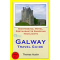 Galway Travel Guide: Sightseeing, Hotel, Restaurant & Shopping Highlights