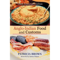 Anglo-Indian Food and Customs: Tenth Anniversary Edition