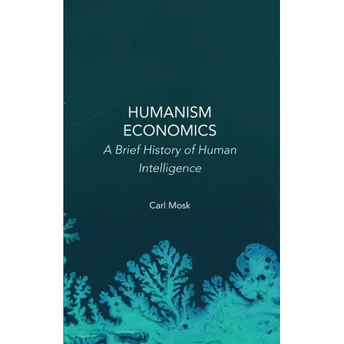 Humanism Economics: A Brief History of Human Intelligence