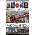 De los olmecas a los aztecas. Historia y Mitología de Mesoamérica