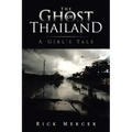 The Ghost of Thailand: A Girl's Tale