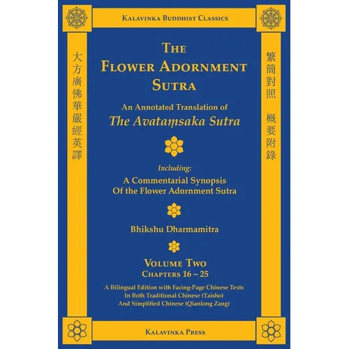 The Flower Adornment Sutra (Bilingual) - Volume Two: An Annotated Translation of the Avataṃsaka Sutra with "A Commentarial Synopsis of the Flowe